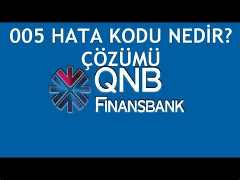 Finansbank 05 Hata Kodu Nedir?